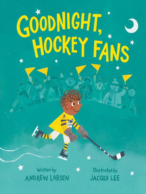 Title details for Goodnight, Hockey Fans by Andrew Larsen - Available